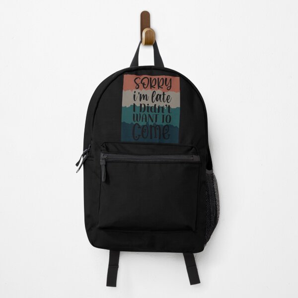 Item preview, Sorry I'm Late I didn't Want to come designed and sold by Kaidynz.