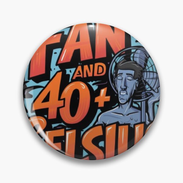 Item preview, fan and 40+ celsius  designed and sold by Imaginarium of Chaos falcon88 .