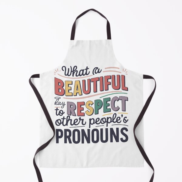 Item preview, Embrace Every Shade: What a beautiful day to respect other people's pronouns designed and sold by overheadclick.