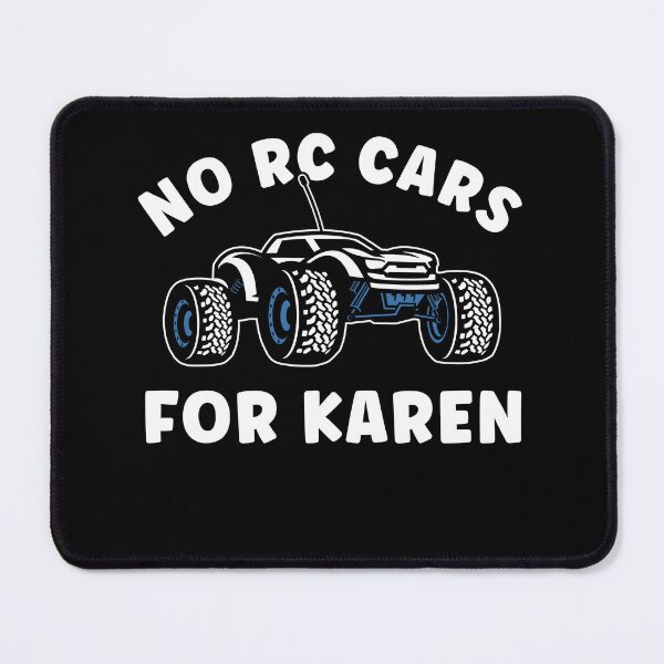 Item preview, No RC Cars for Karen Funny RC Car Racer designed and sold by BlueBerry-Pengu.