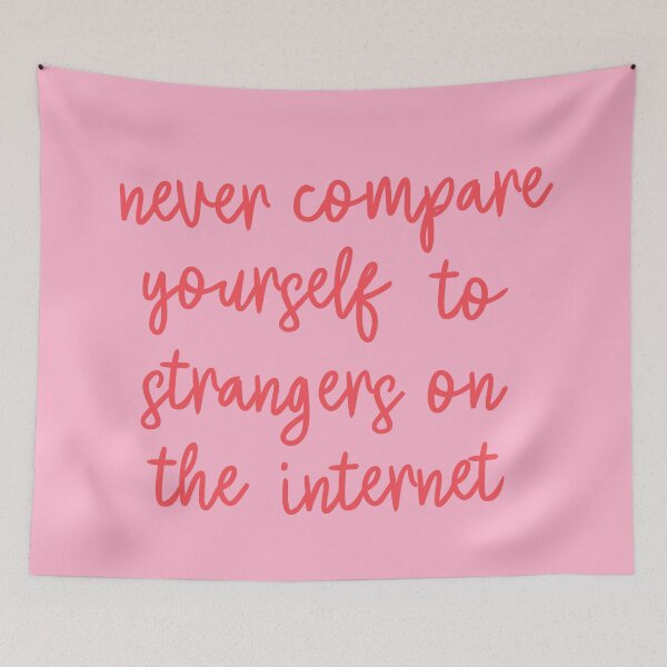 Item preview, Never Compare Yourself To Strangers On The Internet designed and sold by highhopesclub.