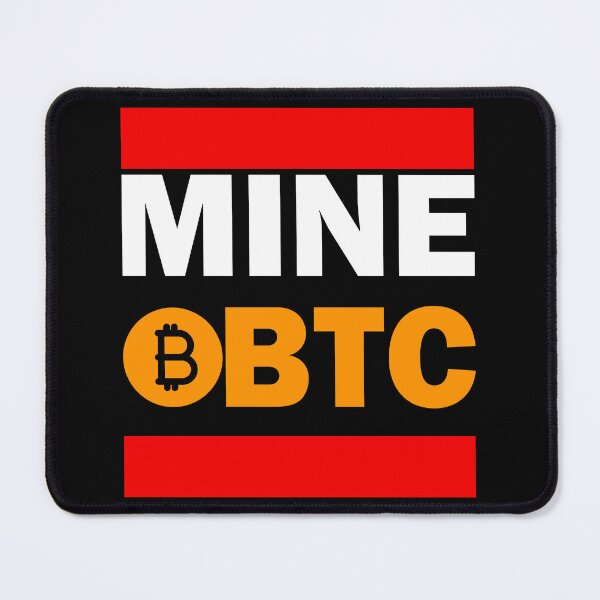 Item preview, Mine BTC Design - Best Crypto HODL gift EVER designed and sold by Reichcorp.