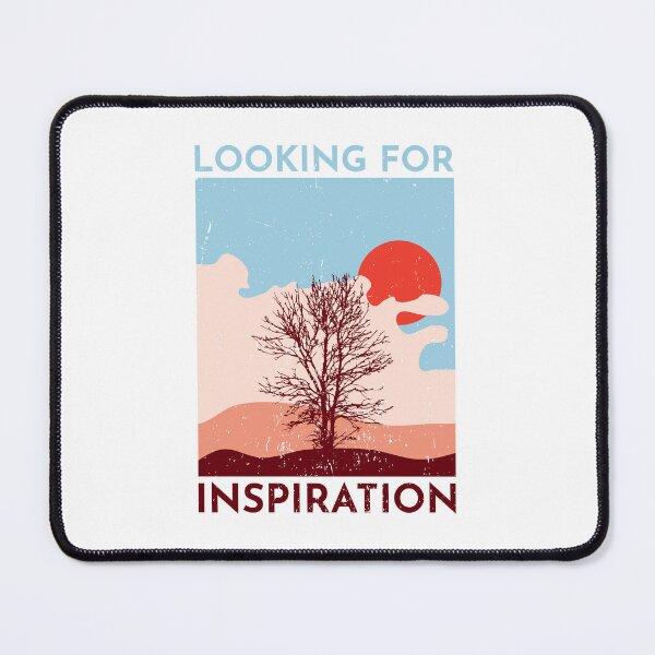 Item preview, Looking for Inspiration designed and sold by TKsuited.