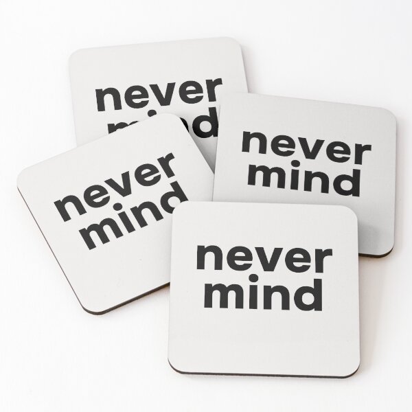 Item preview, Never mind. Simple and minimalistic black lettering. designed and sold by helga-wigandt.