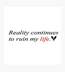 Life Photographic Print