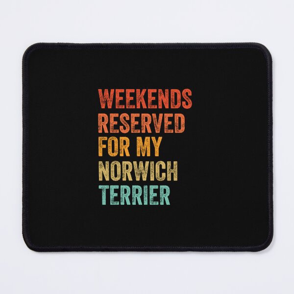 Item preview, Weekends Reserved For My Norwich Terrier Distressed Gift designed and sold by Guarddogdrive.