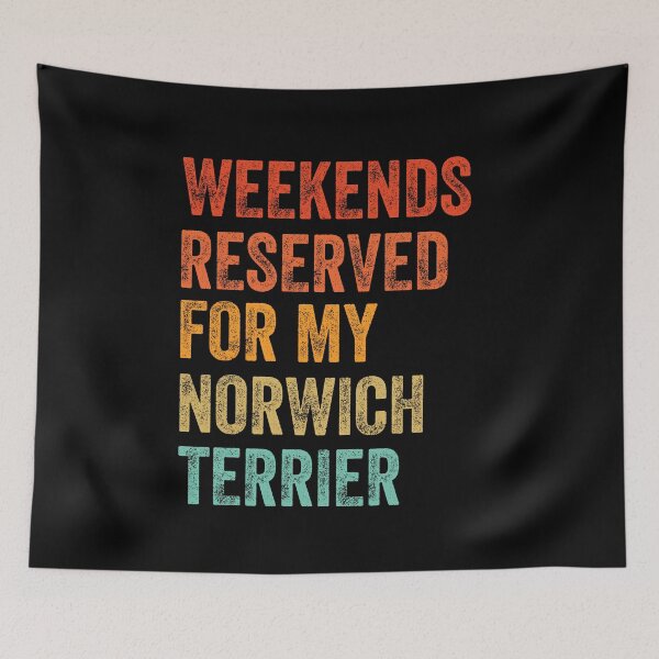 Item preview, Weekends Reserved For My Norwich Terrier Distressed Gift designed and sold by Guarddogdrive.