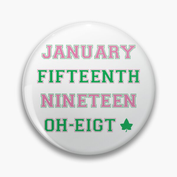 Item preview, January Fifteenth, Nineteen, OH Eight, AKA Founders Day, AKA Lettes, Pink and Green Paraphernalia designed and sold by Koihl.