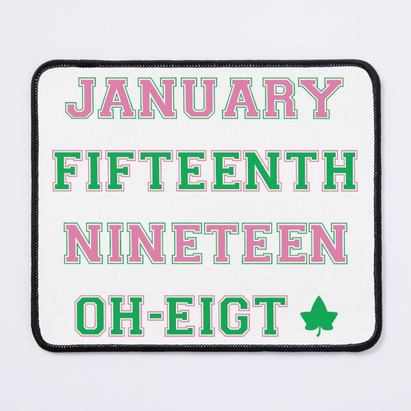 Item preview, January Fifteenth, Nineteen, OH Eight, AKA Founders Day, AKA Lettes, Pink and Green Paraphernalia designed and sold by Koihl.