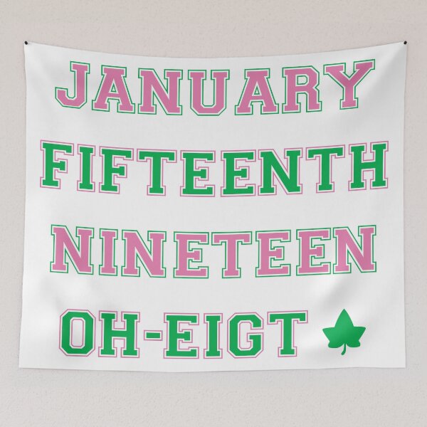 Item preview, January Fifteenth, Nineteen, OH Eight, AKA Founders Day, AKA Lettes, Pink and Green Paraphernalia designed and sold by Koihl.