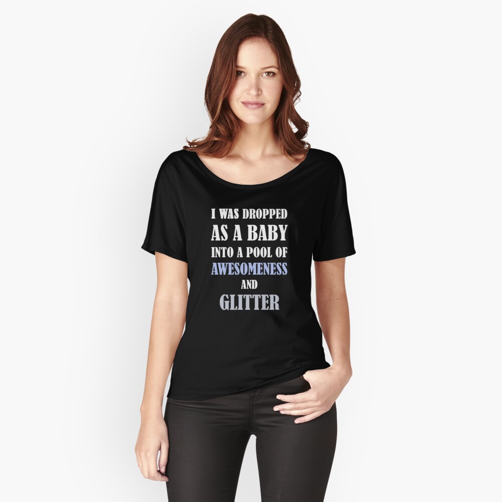 Dropped In Awesomeness And Glitter T-Shirt