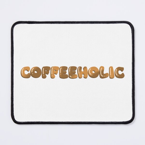 Item preview, Coffeeholic in bubbly font designed and sold by pinkyfish1010.
