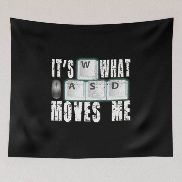 Item preview,  Video Games Quotes Wasd Its What Moves Me Pc Gaming designed and sold by FYS-Arte-Style.