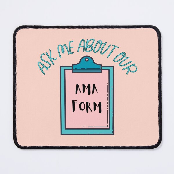 Item preview, Ask Me About Our AMA Form - Leave AMA  designed and sold by lovealva.