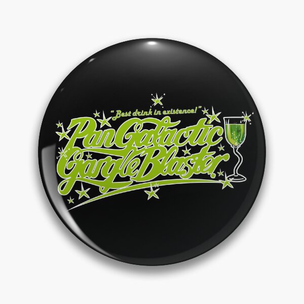 Item preview, Pan Galactic Gargle Blaster - Best drink in existence designed and sold by Cinefanart1.