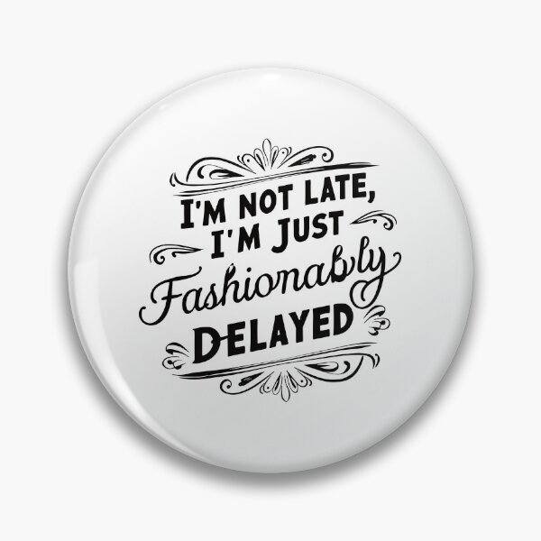 Item preview, Fashionably Delayed Typography Design - Stylish Father's Day Art! designed and sold by HahaHandlesHub.