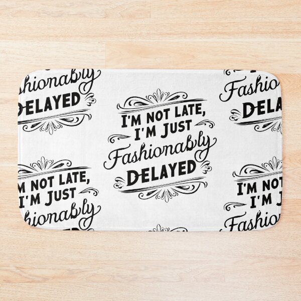 Item preview, Fashionably Delayed Typography Design - Stylish Father's Day Art! designed and sold by HahaHandlesHub.