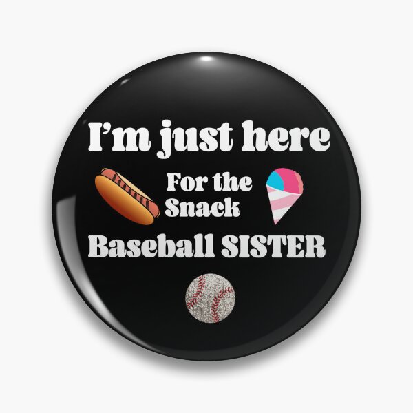 Item preview, Im Just Here For The Snack Baseball Sister designed and sold by box-artshop.