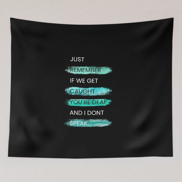 Item preview, JUST REMEMBER IF WE GET CAUGHT... designed and sold by Inspiretouplift.