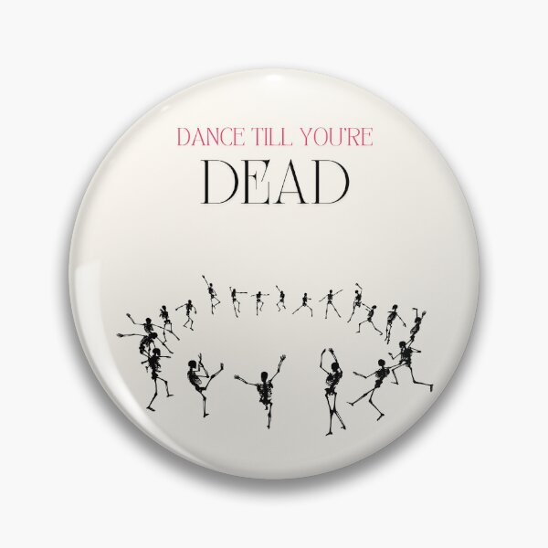 Item preview, Dance Till You're Dead designed and sold by SpiralBalloon.