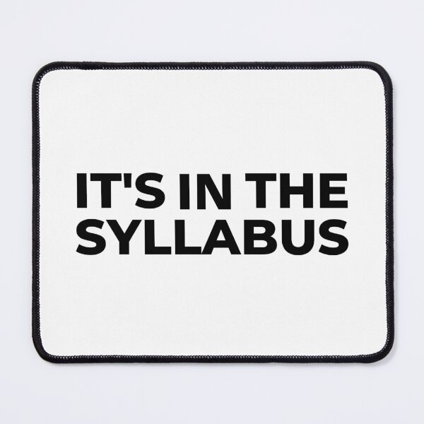 Item preview, It's In The Syllabus - Funny Assistant Professor, Associate Professor, Funny Full Professor, Funny College Professor designed and sold by jadedscientist.