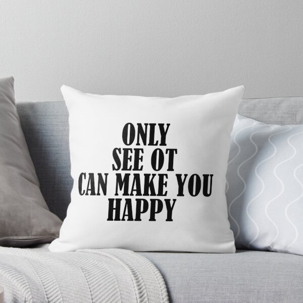 Item preview, Only see ot can make you happy designed and sold by ealathoan.
