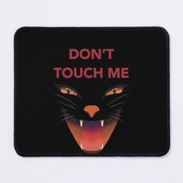 Item preview, Don’t Touch Me Cat designed and sold by Fransyn.