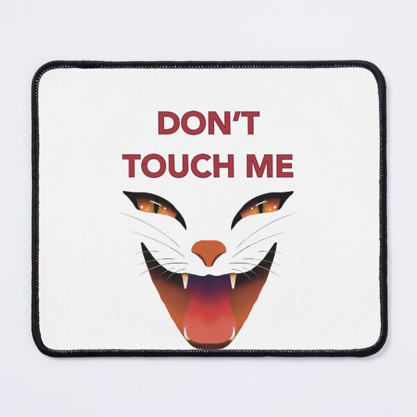 Item preview, Don’t Touch Me Cat designed and sold by Fransyn.