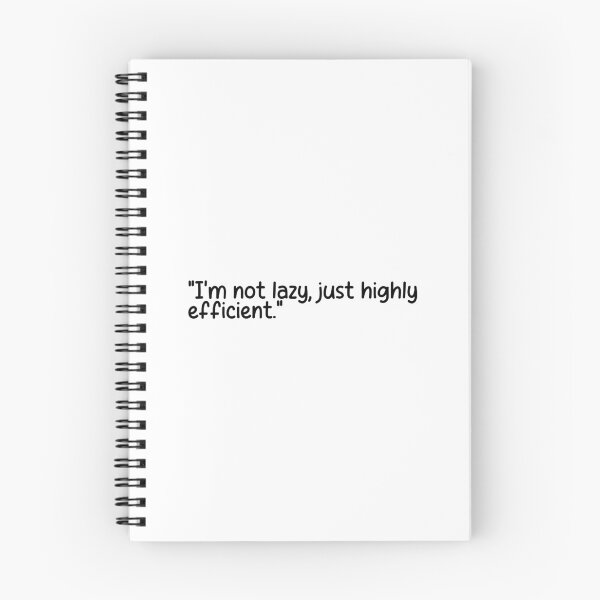 Item preview, "I'm not lazy, just highly efficient." designed and sold by onicaras.