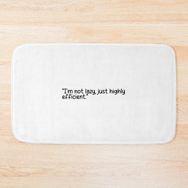 Item preview, "I'm not lazy, just highly efficient." designed and sold by onicaras.