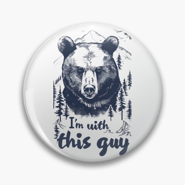 Item preview, I'm with this guy (bear) designed and sold by prunstedler.
