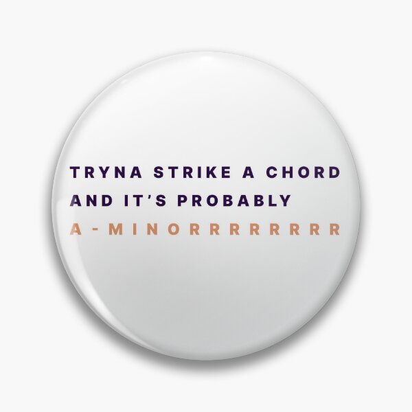 Item preview, Tryna Strike a Chord but it's probably A-minor  Artistic Modern Text (Kendrick Lamar Inspired Design Graphic) designed and sold by ZodiacGradient.