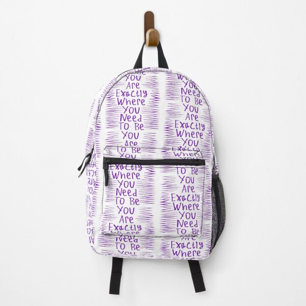 Item preview, You Are Exactly Where You Need To Be designed and sold by kinpirks.