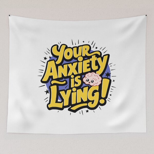 Item preview, Your Anxiety Is Lying! Funny Brain designed and sold by PMCreative.