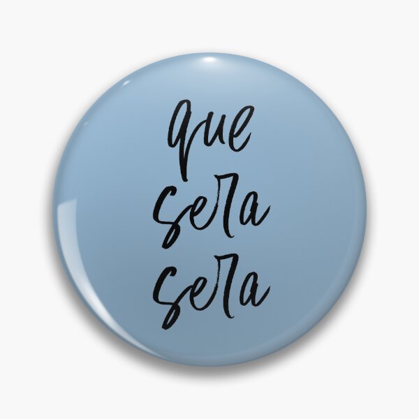 Item preview, que sera sera designed and sold by carolynmae.