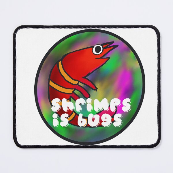 Item preview, Shrimps is Bugs designed and sold by HouseOfMxTakes.