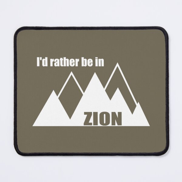 Item preview, I'd Rather Be In Zion National Park Utah Mountain designed and sold by Esskay Designs.