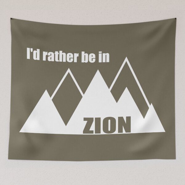Item preview, I'd Rather Be In Zion National Park Utah Mountain designed and sold by Esskay Designs.