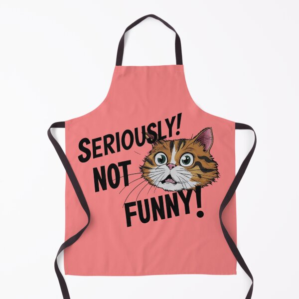 Item preview, "Seriously! Not Funny!" Design with Indignant Cat's Face, trendy creative design, digital artwork, unique gift ideas, mom gift, dad gift designed and sold by ATSCreationsZA.