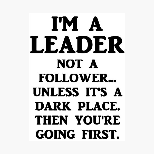 Item preview, I'm A Leader Not A Follower... designed and sold by evahhamilton.