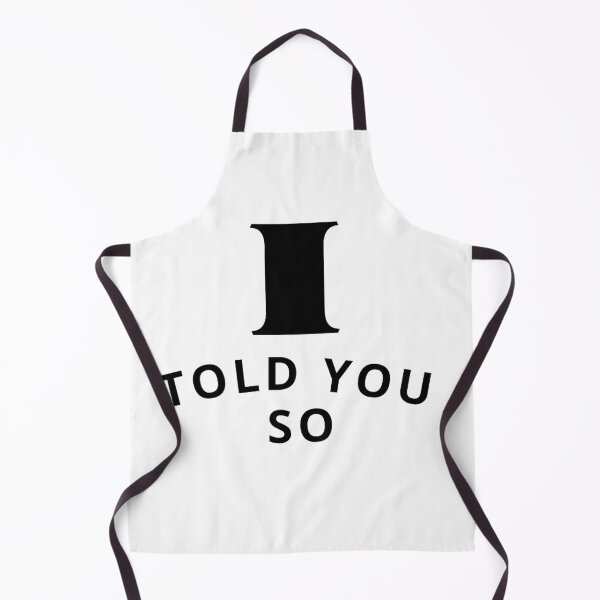 Item preview, I TOLD TA designed and sold by MYK-Printing.