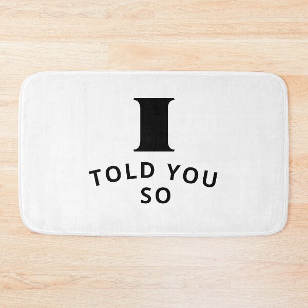 Item preview,  I TOLD TA designed and sold by MYK-Printing.