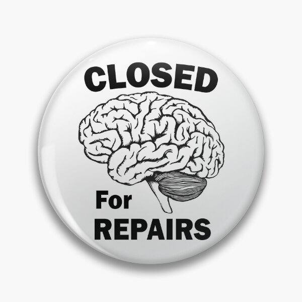 Item preview, Brain Closed For Repairs designed and sold by Esskay Designs.