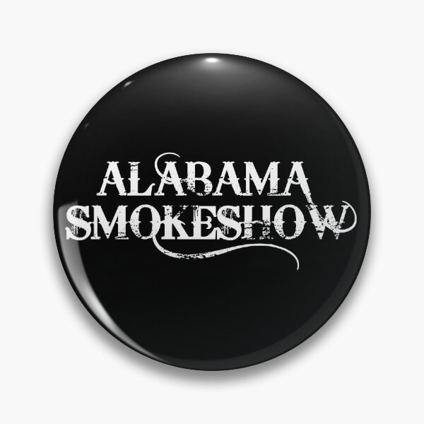 Item preview, Alabama Smokeshow (White Text) designed and sold by in-verona.