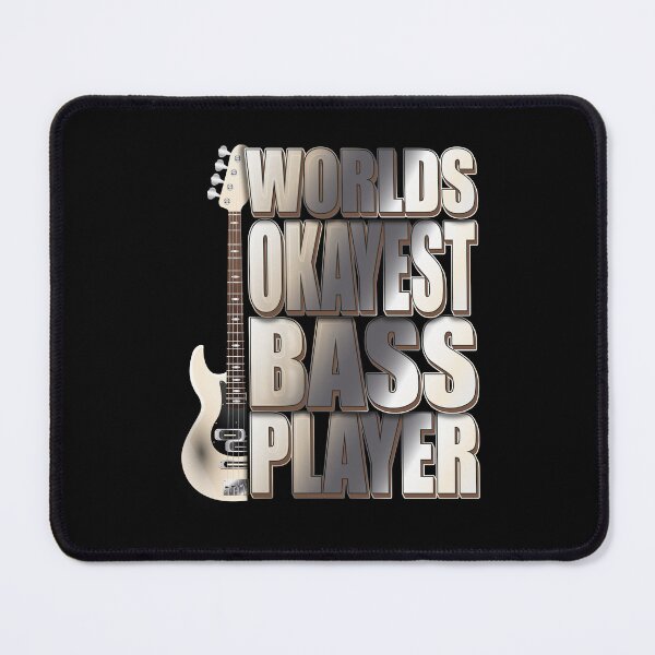 Item preview, Worlds Okayest Bass Player designed and sold by FYS-Arte-Style.