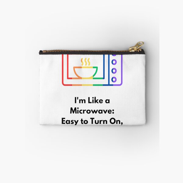 Item preview, I'm like a microwave: easy to turn on warm inside designed and sold by ObsidianCanvas.