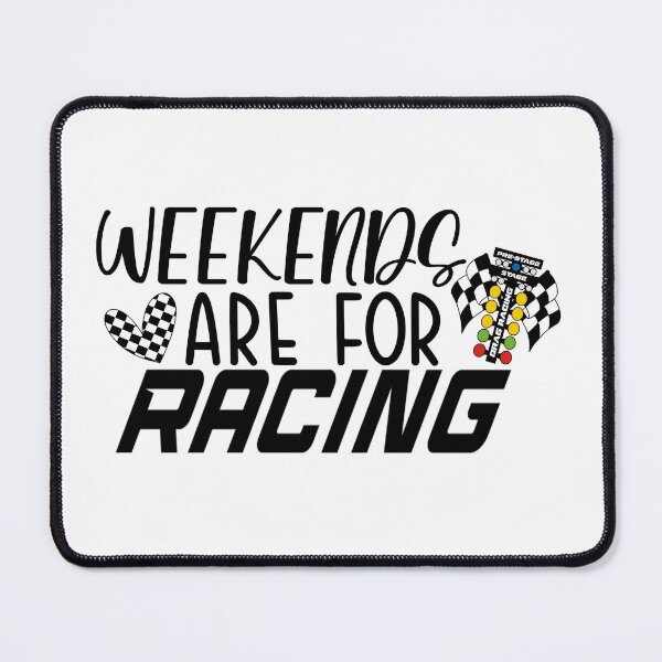 Item preview, Weekends are for racing designed and sold by PurdyCDesigns1.