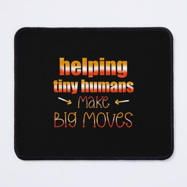 Item preview, Helping Tiny Humans Make Big Moves designed and sold by box-artshop.