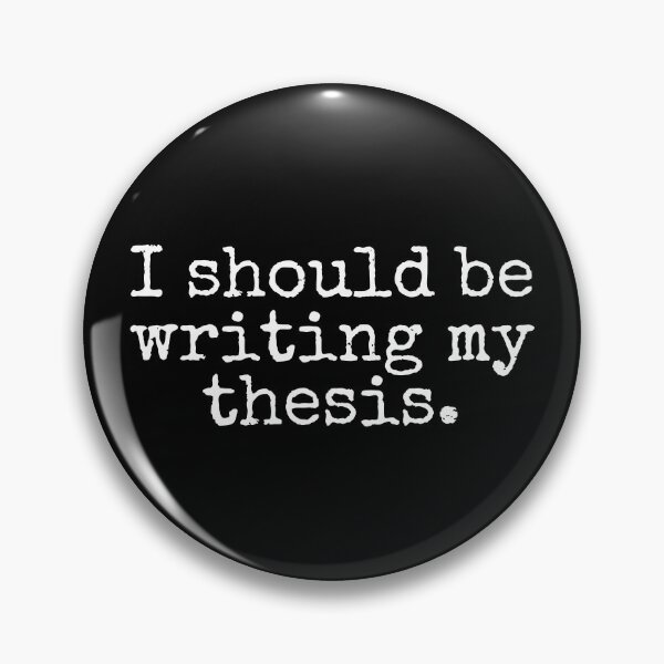 Item preview, I Should Be Writing My Thesis - Funny Dissertation, Funny Master's Degree, Funny Doctoral Student, Funny PhD Student, Funny Thesis designed and sold by jadedscientist.
