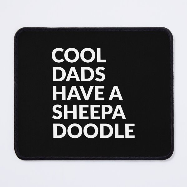 Item preview, Cool Dads Have A Sheepadoodle Pride Gift  designed and sold by Guarddogdrive.